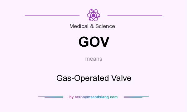 What does GOV mean? It stands for Gas-Operated Valve