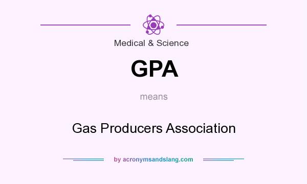 What does GPA mean? It stands for Gas Producers Association