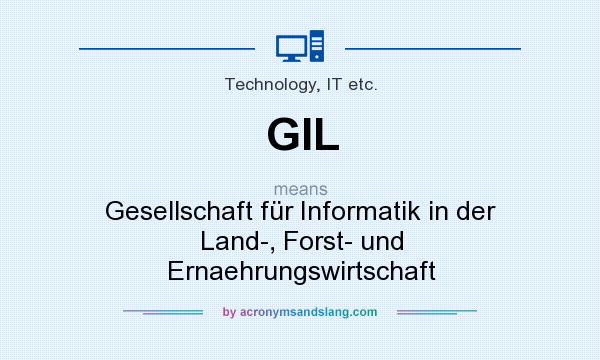 What does GIL mean? It stands for Gesellschaft für Informatik in der Land-, Forst- und Ernaehrungswirtschaft