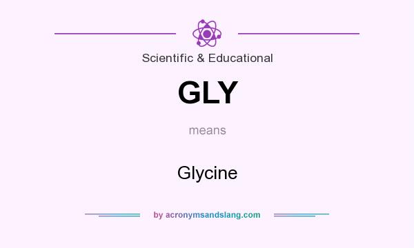 What does GLY mean? It stands for Glycine