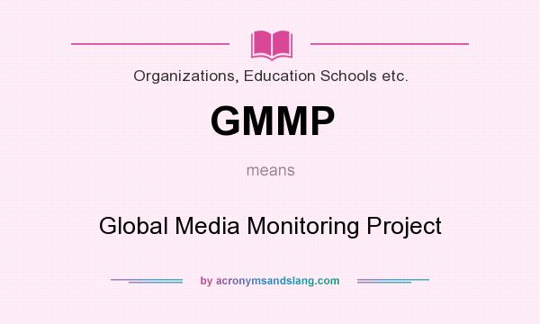 What does GMMP mean? It stands for Global Media Monitoring Project