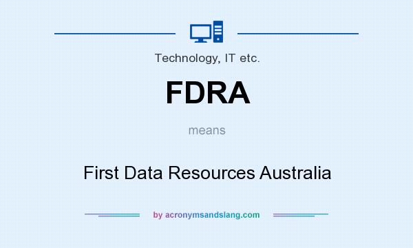 What does FDRA mean? It stands for First Data Resources Australia