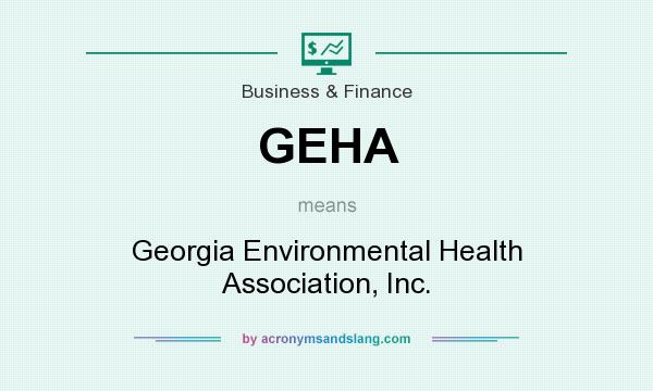 What does GEHA mean? It stands for Georgia Environmental Health Association, Inc.