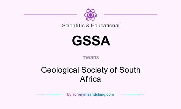 What does GSSA mean? It stands for Geological Society of South Africa