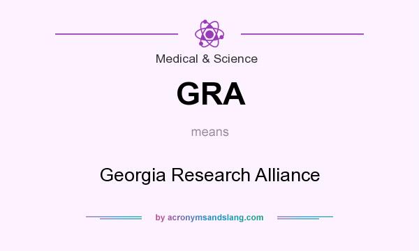 What does GRA mean? It stands for Georgia Research Alliance