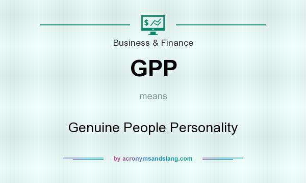What does GPP mean? It stands for Genuine People Personality