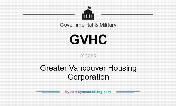 What does GVHC mean? It stands for Greater Vancouver Housing Corporation