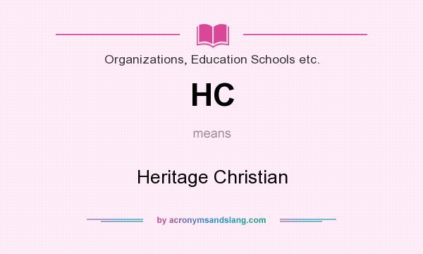 What does HC mean? It stands for Heritage Christian
