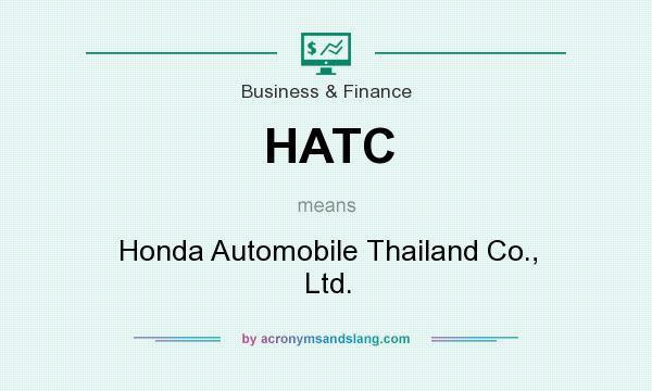 What does HATC mean? It stands for Honda Automobile Thailand Co., Ltd.