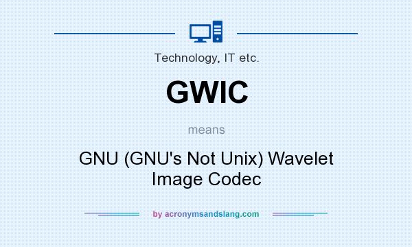 What does GWIC mean? It stands for GNU (GNU`s Not Unix) Wavelet Image Codec