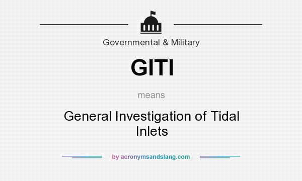 What does GITI mean? It stands for General Investigation of Tidal Inlets
