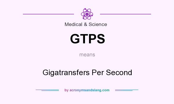 What does GTPS mean? It stands for Gigatransfers Per Second
