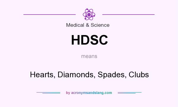 What does HDSC mean? It stands for Hearts, Diamonds, Spades, Clubs