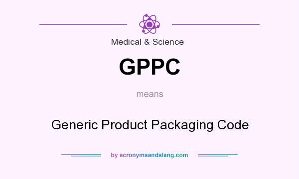 What does GPPC mean? It stands for Generic Product Packaging Code