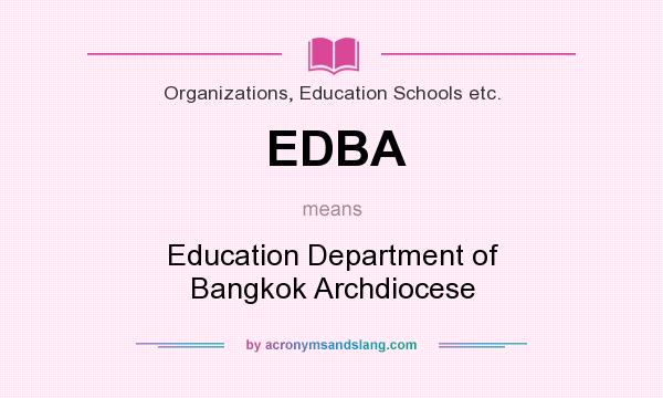 What does EDBA mean? It stands for Education Department of Bangkok Archdiocese