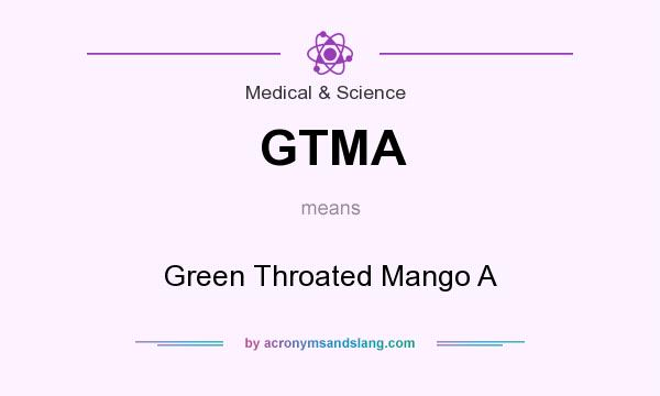 What does GTMA mean? It stands for Green Throated Mango A