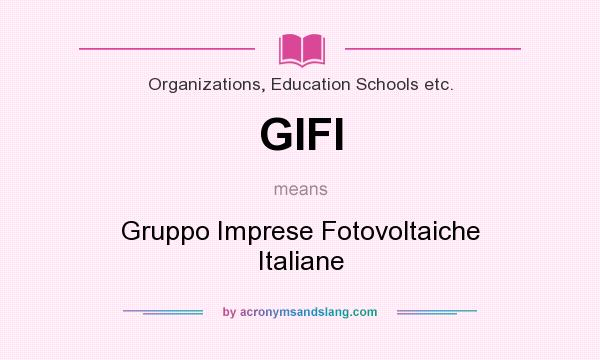 What does GIFI mean? It stands for Gruppo Imprese Fotovoltaiche Italiane
