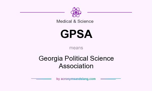 What does GPSA mean? It stands for Georgia Political Science Association
