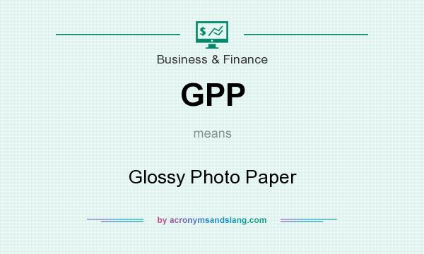 What does GPP mean? It stands for Glossy Photo Paper