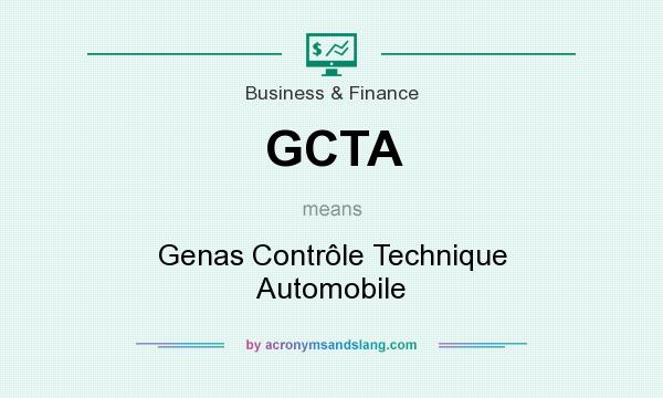 What does GCTA mean? It stands for Genas Contrôle Technique Automobile