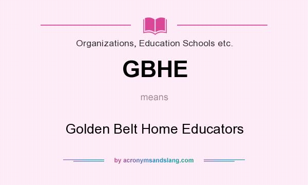 What does GBHE mean? It stands for Golden Belt Home Educators