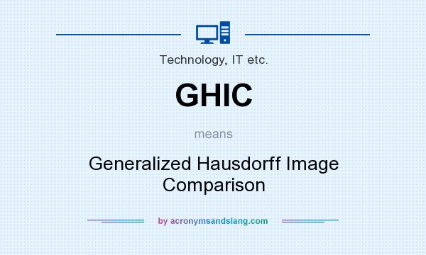 What does GHIC mean? It stands for Generalized Hausdorff Image Comparison