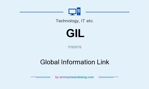 What does GIL mean? It stands for Global Information Link