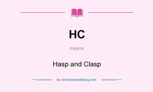 What does HC mean? It stands for Hasp and Clasp