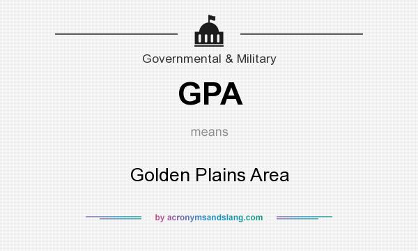 What does GPA mean? It stands for Golden Plains Area