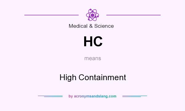 What does HC mean? It stands for High Containment