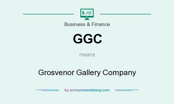 What does GGC mean? It stands for Grosvenor Gallery Company