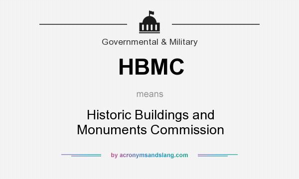What does HBMC mean? It stands for Historic Buildings and Monuments Commission