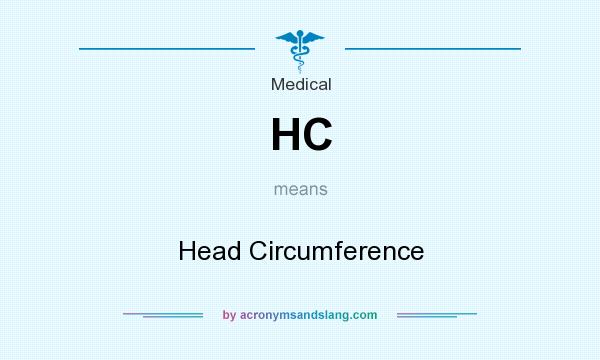 What does HC mean? It stands for Head Circumference