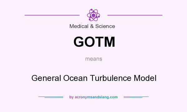 What does GOTM mean? It stands for General Ocean Turbulence Model