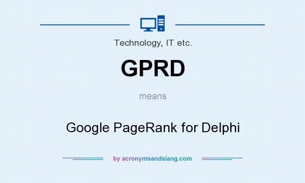 What does GPRD mean? It stands for Google PageRank for Delphi