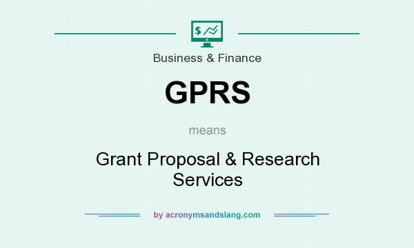 What does GPRS mean? It stands for Grant Proposal & Research Services
