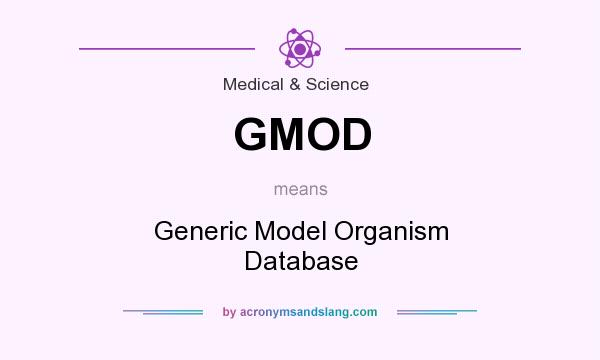 What does GMOD mean? It stands for Generic Model Organism Database
