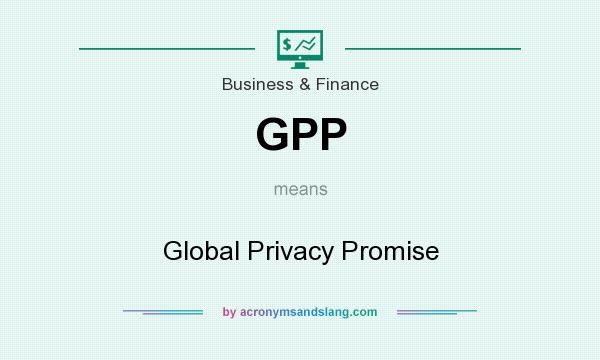 What does GPP mean? It stands for Global Privacy Promise