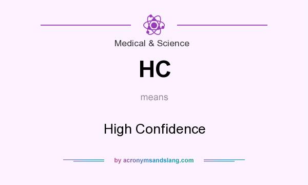 What does HC mean? It stands for High Confidence