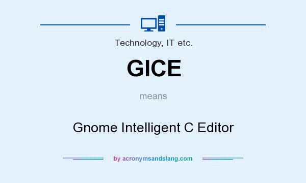 What does GICE mean? It stands for Gnome Intelligent C Editor