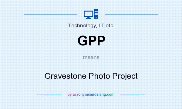 What does GPP mean? It stands for Gravestone Photo Project