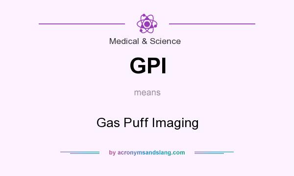 What does GPI mean? It stands for Gas Puff Imaging