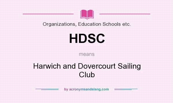 What does HDSC mean? It stands for Harwich and Dovercourt Sailing Club