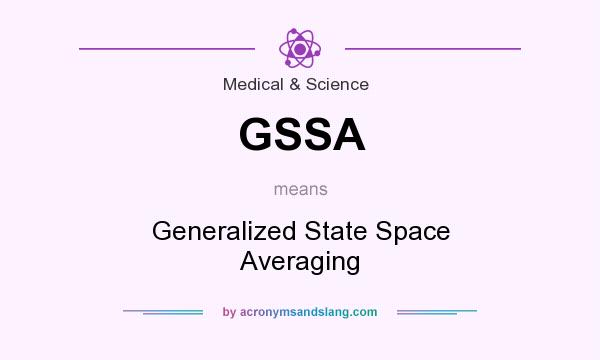 What does GSSA mean? It stands for Generalized State Space Averaging
