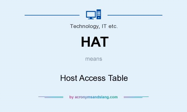 What does HAT mean? It stands for Host Access Table