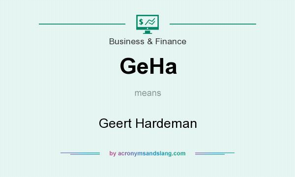 What does GeHa mean? It stands for Geert Hardeman