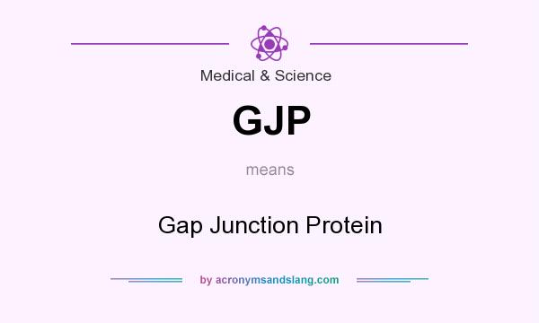 What does GJP mean? It stands for Gap Junction Protein