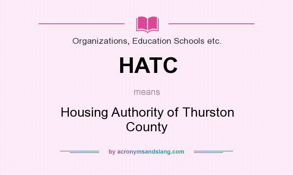 What does HATC mean? It stands for Housing Authority of Thurston County