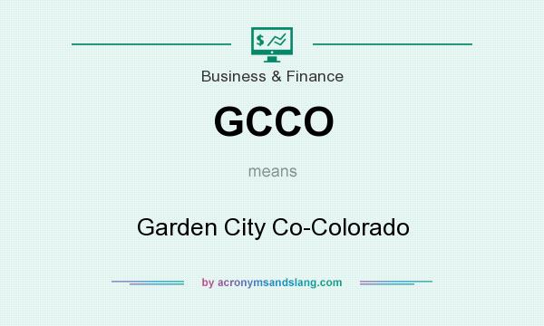 What does GCCO mean? It stands for Garden City Co-Colorado