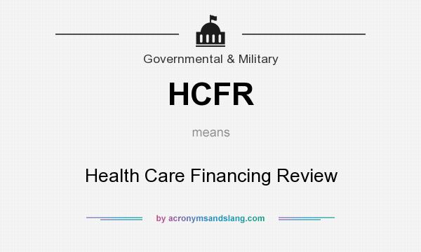 What does HCFR mean? It stands for Health Care Financing Review